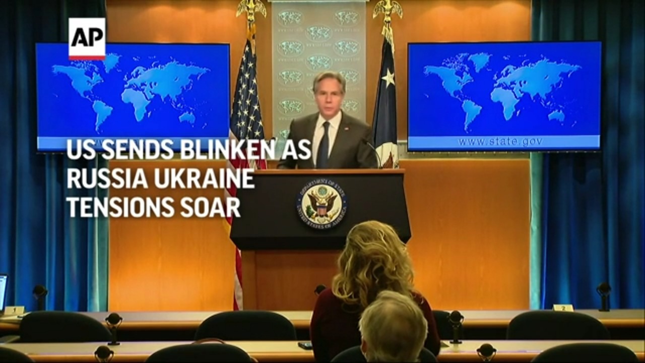 US Sends Blinken as Russia Ukraine Tensions Soar