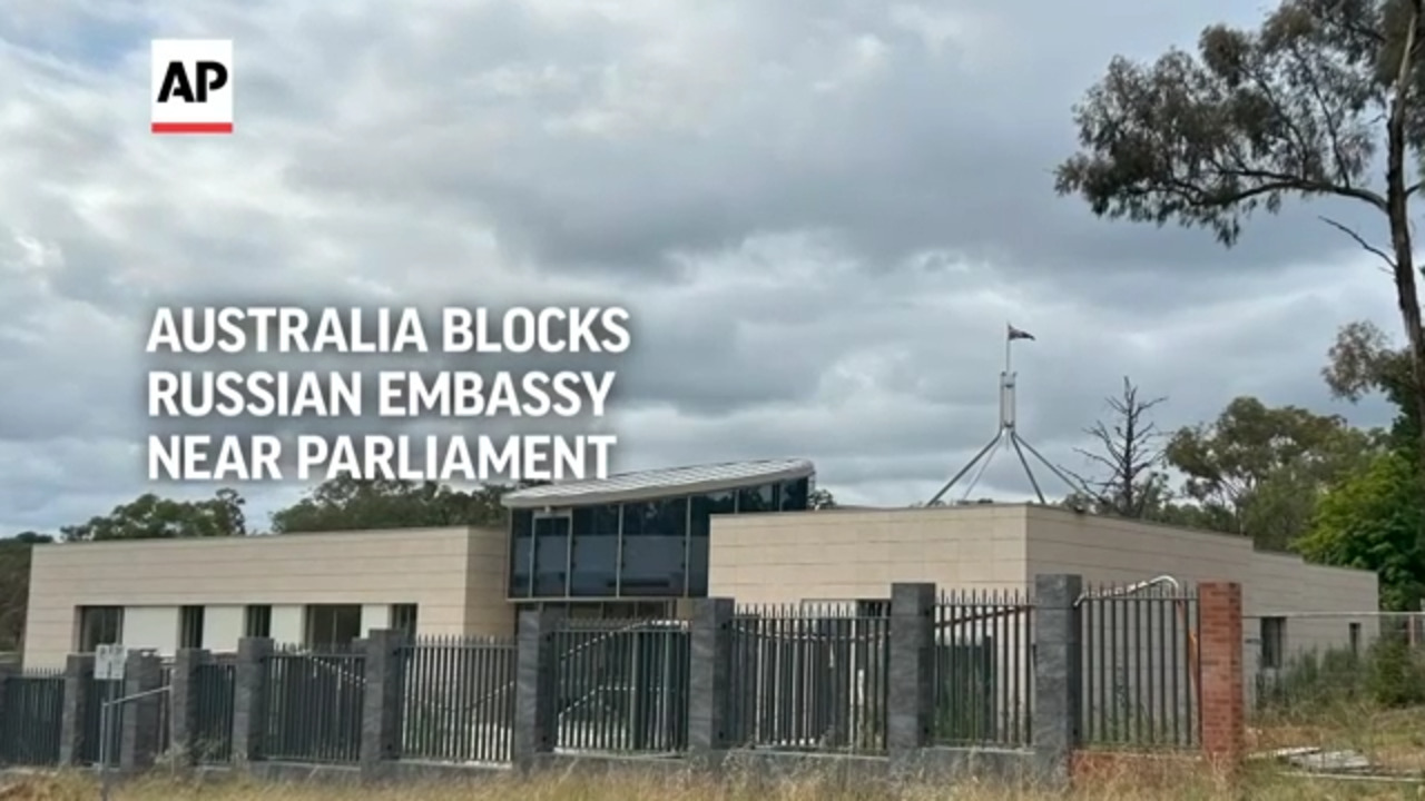 Australia Blocks Russian Embassy Near Parliament