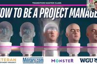 Master Class: How to Become a Project Manager in Defense, Government, IT or Business